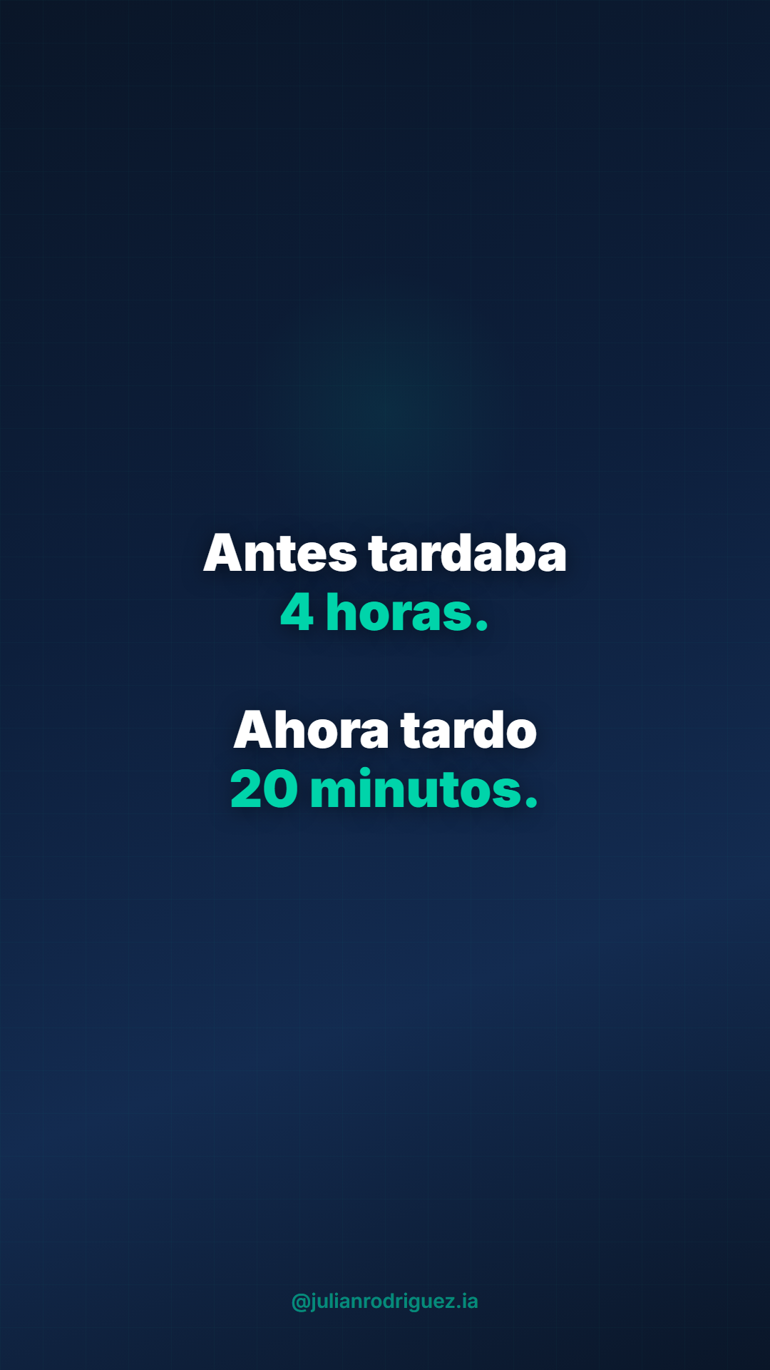 Reel — "Antes tardaba 4 horas. Ahora tardo 20 minutos."